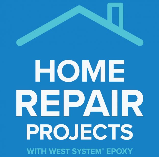 Home Repair Projects with WEST SYSTEM Epoxy